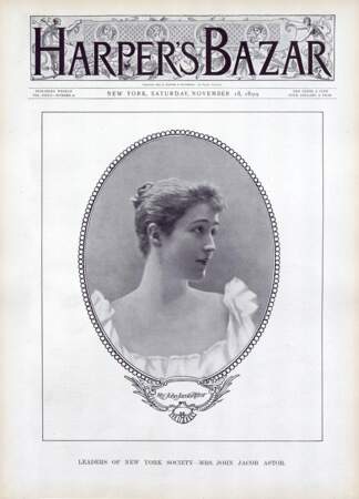 Première socialite en couverture, Mrs. John Jacob Astor, née Ava Lowle Willing, le 18 novembre 1899.